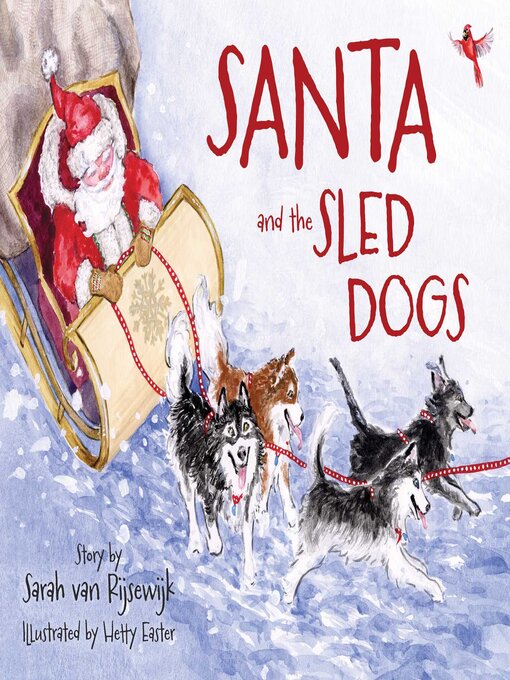 Title details for Santa and the Sled Dogs by Sarah van Rijsewijk - Available